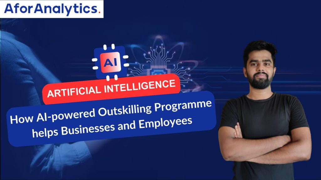 How AI-powered Outskilling Programme helps Businesses and Employees