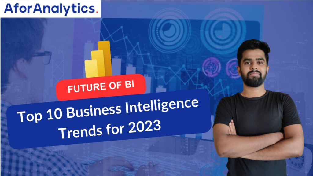 Top 10 Business Intelligence Trends for 2023 – Future of BI