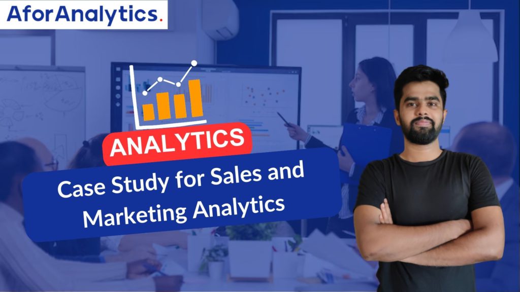 Case Study for Sales and Marketing Analytics