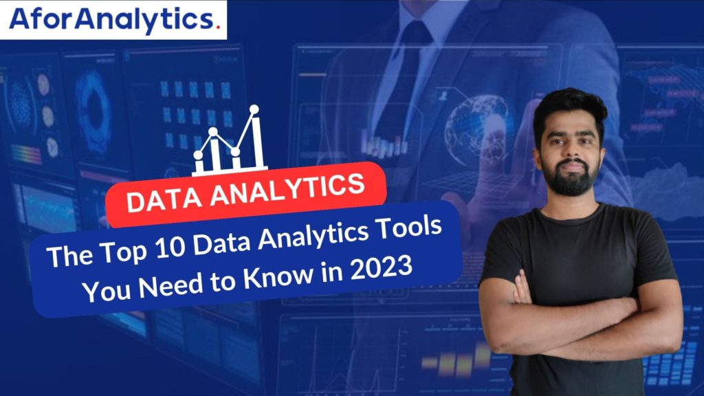 The Top 10 Data Analytics Tools You Need to Know in 2023
