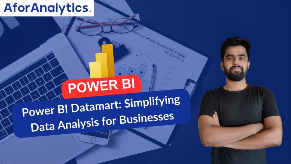 Power BI Datamart: Simplifying Data Analysis for Businesses