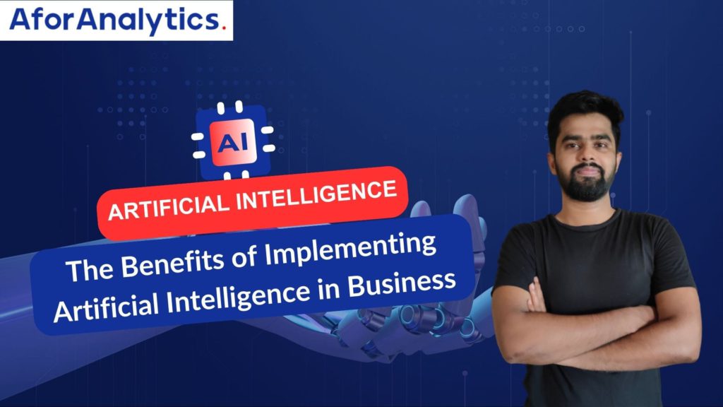 The Benefits of Implementing Artificial Intelligence in Business