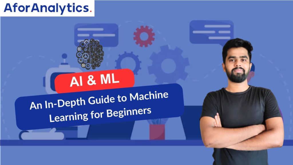 An In-Depth Guide to Machine Learning for Beginners