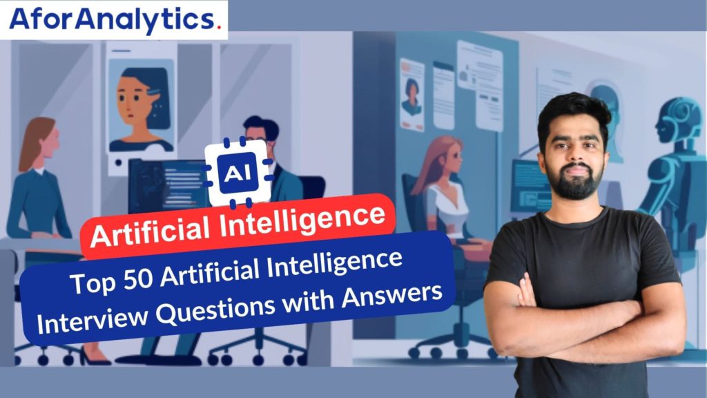 Top 50 Artificial Intelligence Interview Questions with Answers