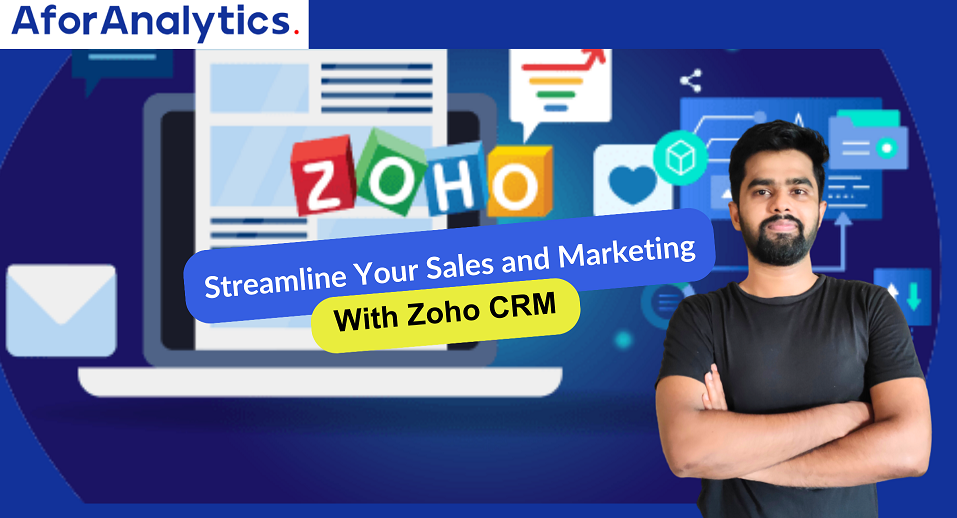 Streamline Your Sales and Marketing Efforts with Zoho CRM Integration